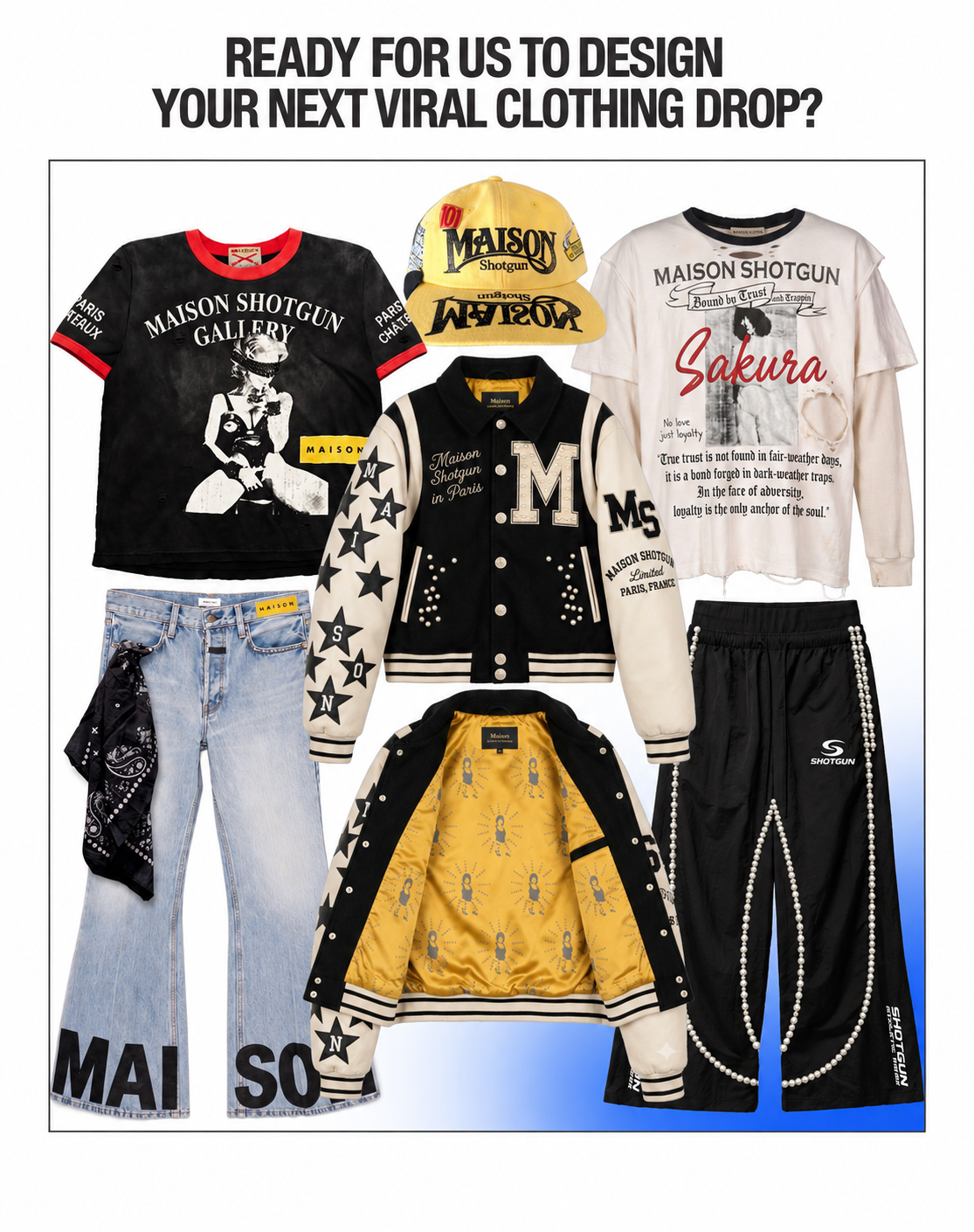 Ready for us to design your next viral clothing drop — premade collection pieces